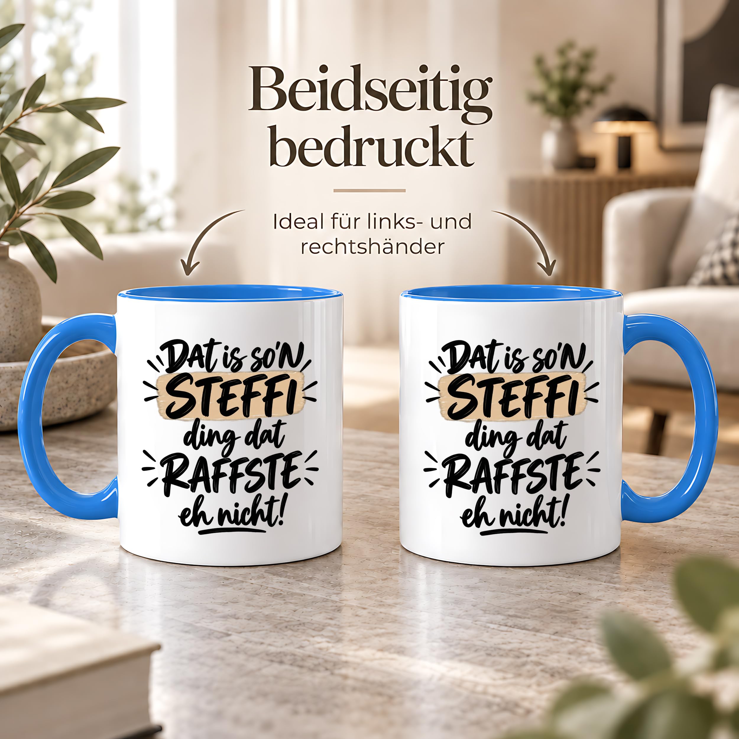 Herzbotschaft Tasse Steffi Dat is son Steffi Ding dat raffste eh nicht