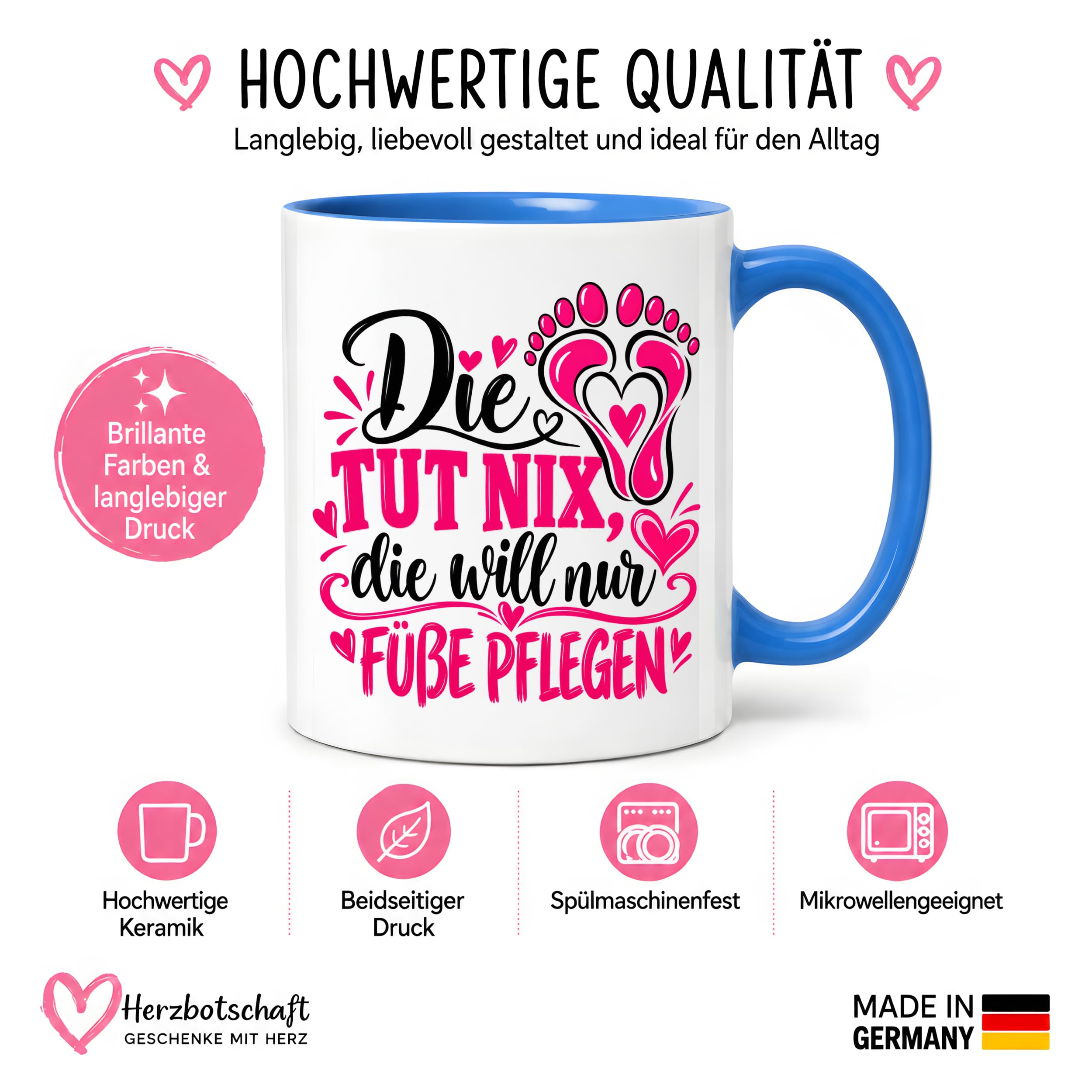 Herzbotschaft Tasse für Fußpflege - Die tut nix die will nur Füße pflegen