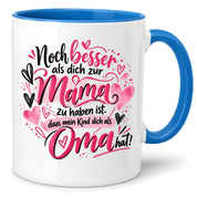 Kaffeetasse Geschenk für Oma Noch besser als dich als Mama zu haben