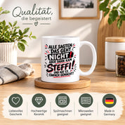 Herzbotschaft Tasse Steffi Spruch Alle sagten das geht nicht Kaffeetasse
