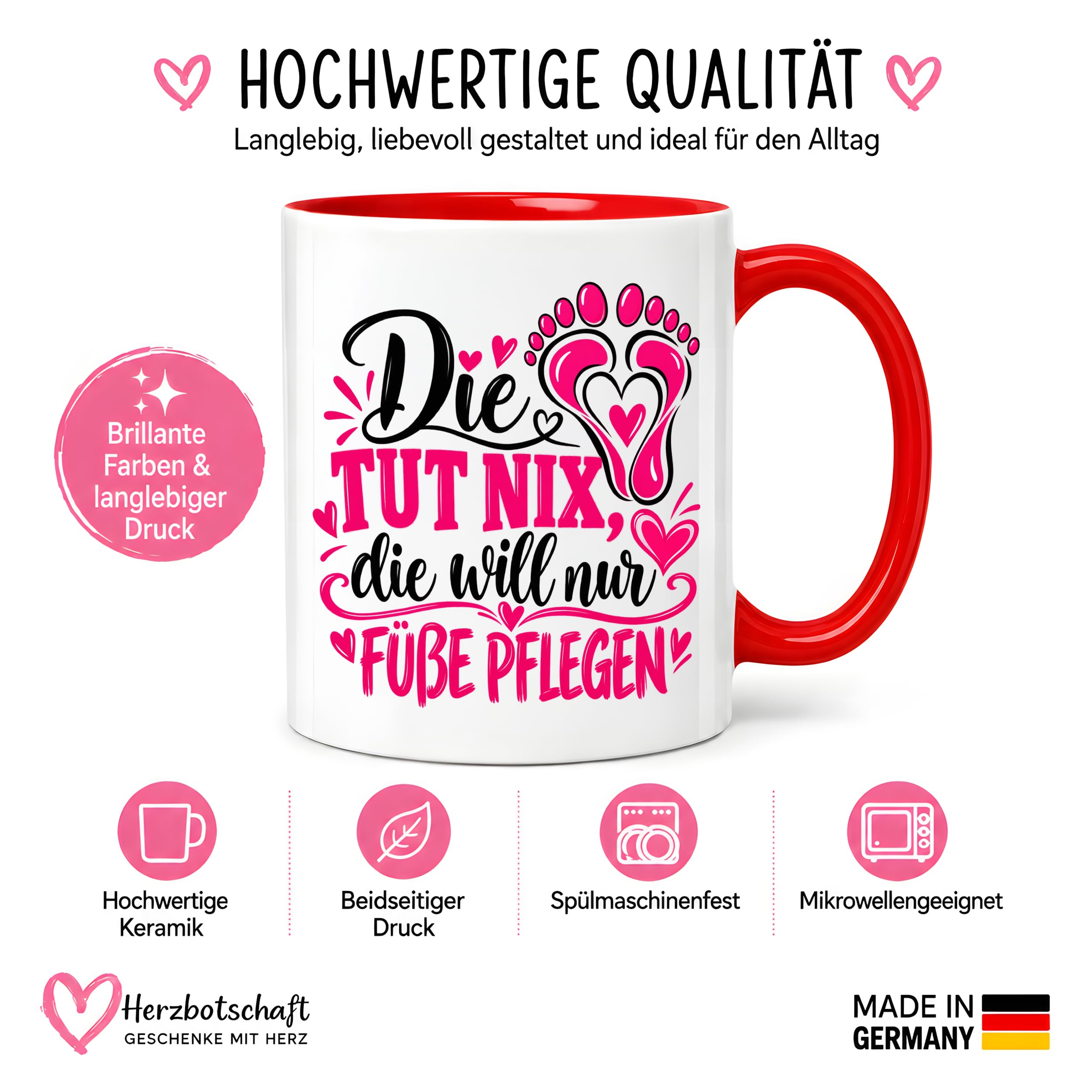Herzbotschaft Tasse für Fußpflege - Die tut nix die will nur Füße pflegen