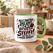Herzbotschaft Tasse Steffi Spruch Alle sagten das geht nicht Kaffeetasse