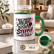 Herzbotschaft Tasse Steffi Spruch Alle sagten das geht nicht Kaffeetasse