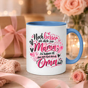 Kaffeetasse Geschenk für Oma Noch besser als dich als Mama zu haben