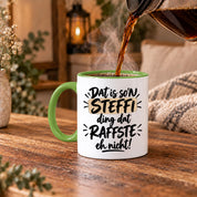 Herzbotschaft Tasse Steffi Dat is son Steffi Ding dat raffste eh nicht