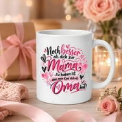 Kaffeetasse Geschenk für Oma Noch besser als dich als Mama zu haben