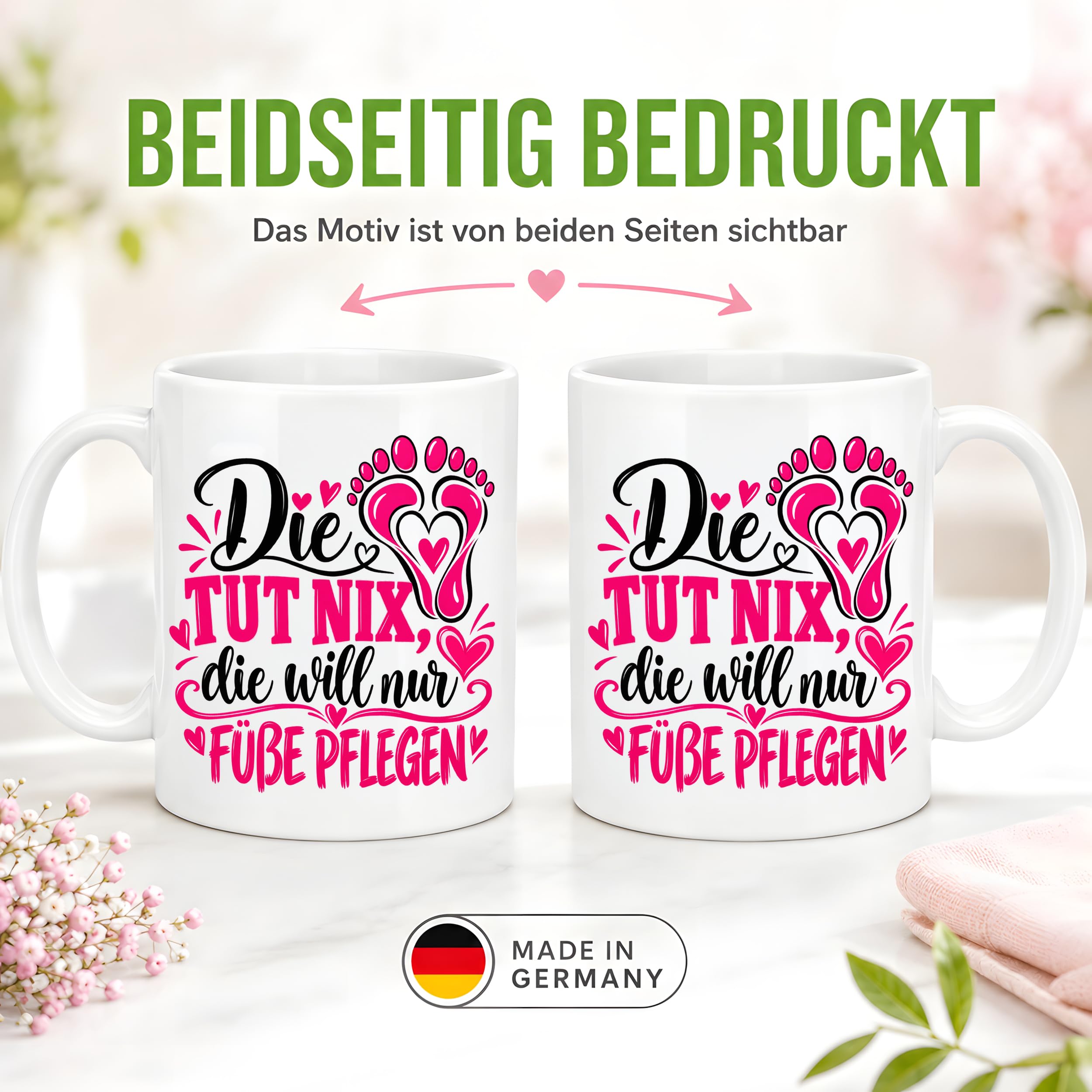 Herzbotschaft Tasse für Fußpflege - Die tut nix die will nur Füße pflegen