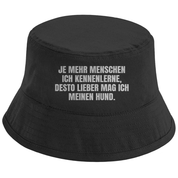 Bucket Hat mit Motiv | Je mehr Menschen ich kennenlerne, desto lieber mag ich meinen Hund. | Mallorca Hut für Feiern und Partys Sommerhut