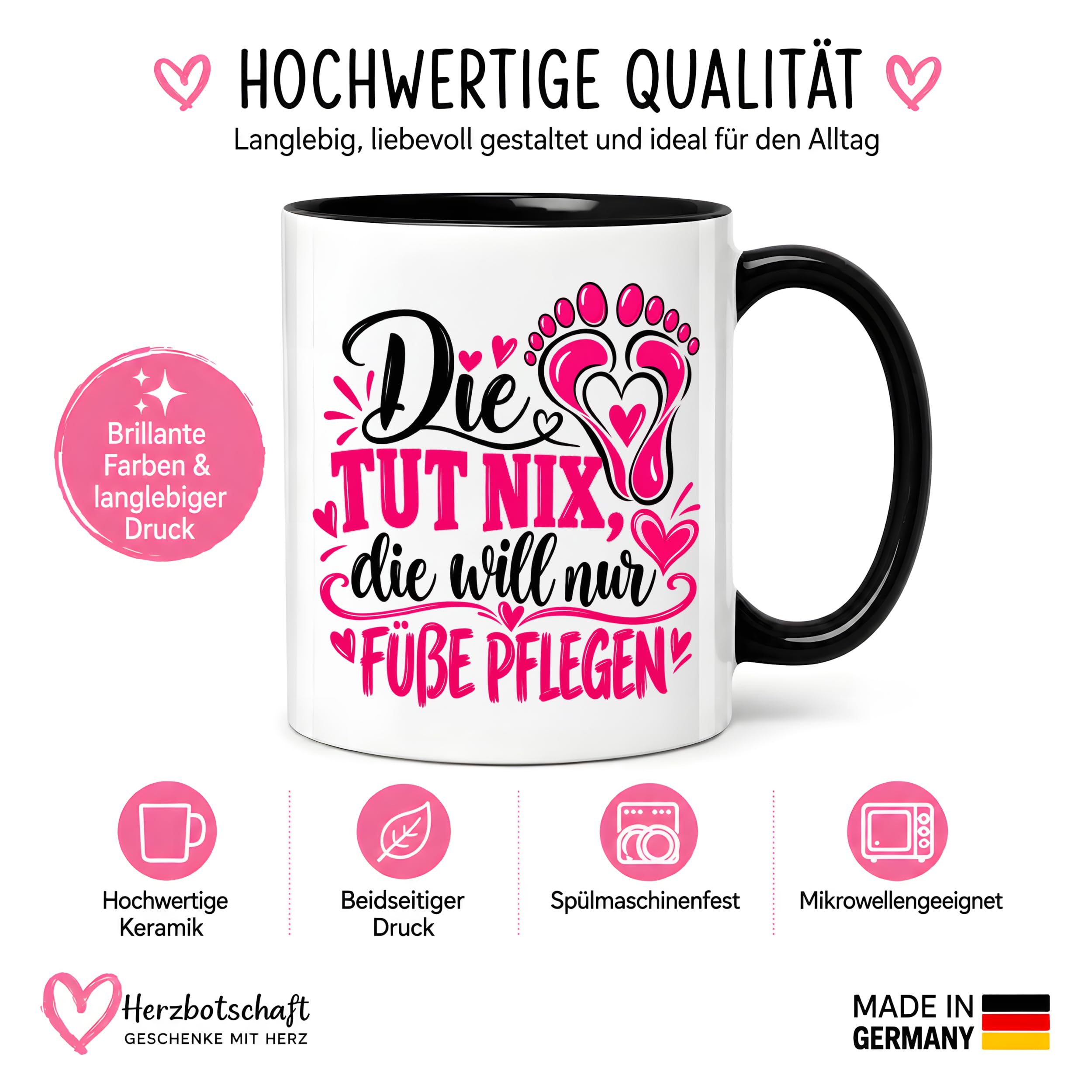 Herzbotschaft Tasse für Fußpflege - Die tut nix die will nur Füße pflegen