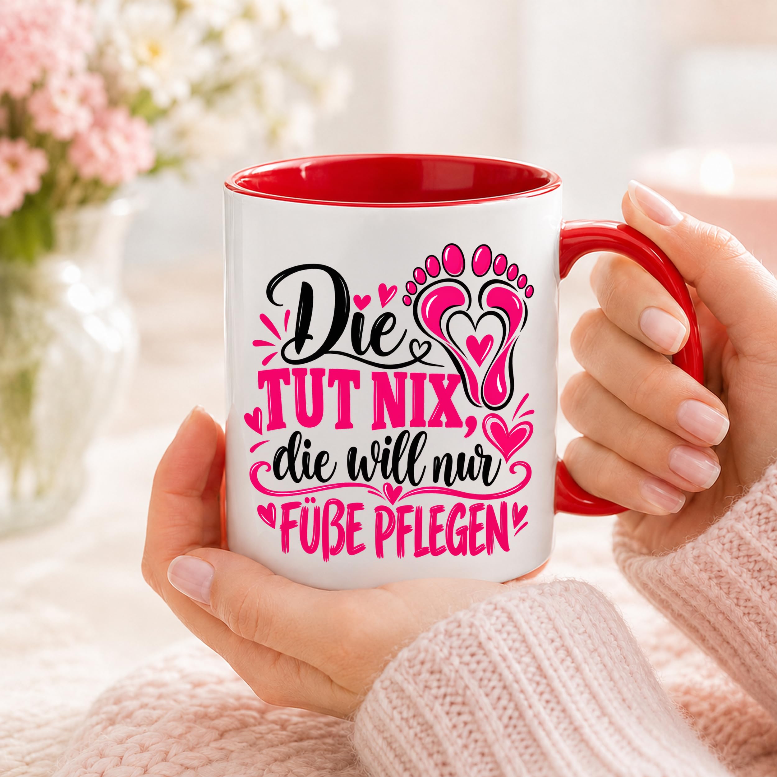 Herzbotschaft Tasse für Fußpflege - Die tut nix die will nur Füße pflegen