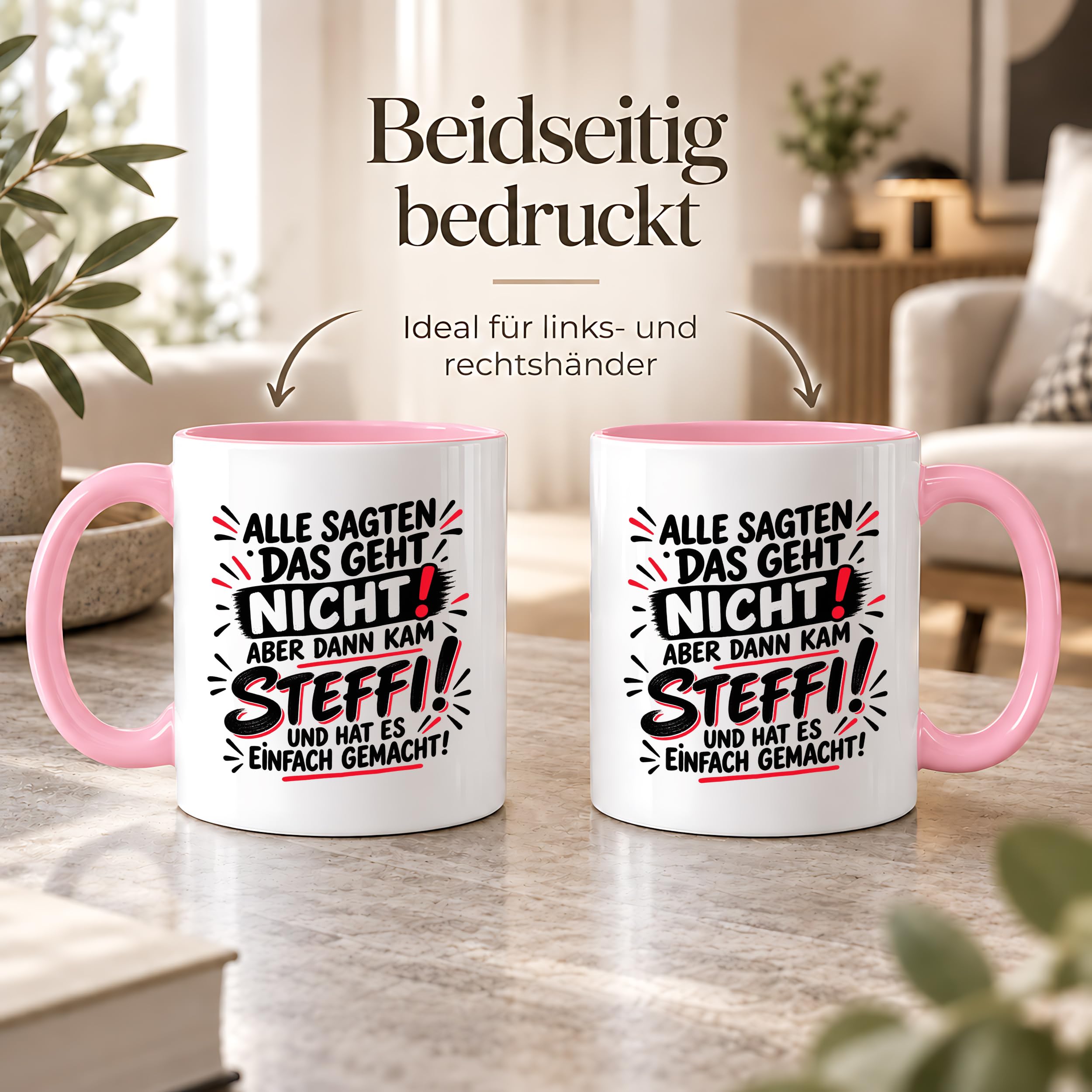 Herzbotschaft Tasse Steffi Spruch Alle sagten das geht nicht Kaffeetasse