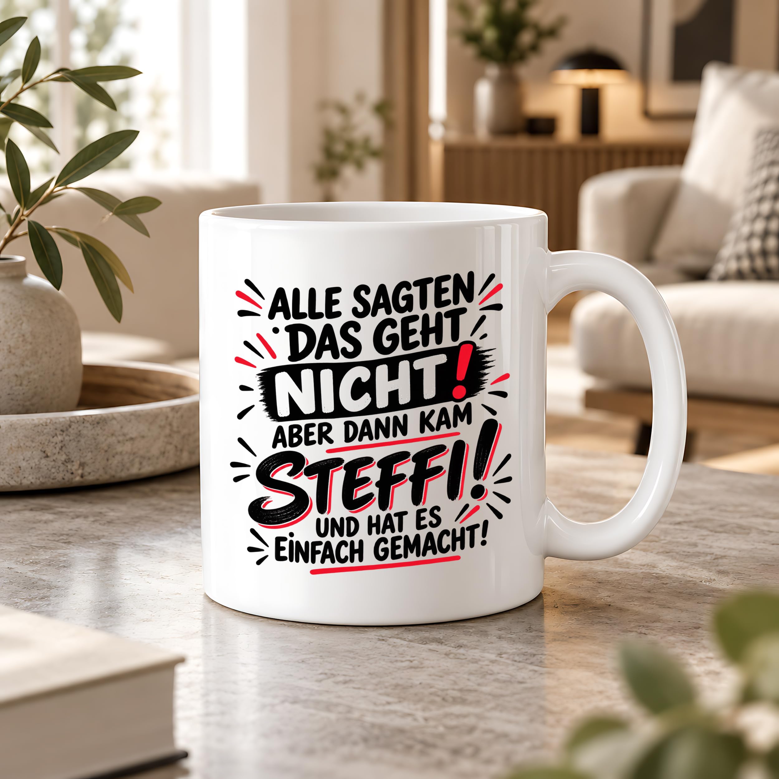 Herzbotschaft Tasse Steffi Spruch Alle sagten das geht nicht Kaffeetasse