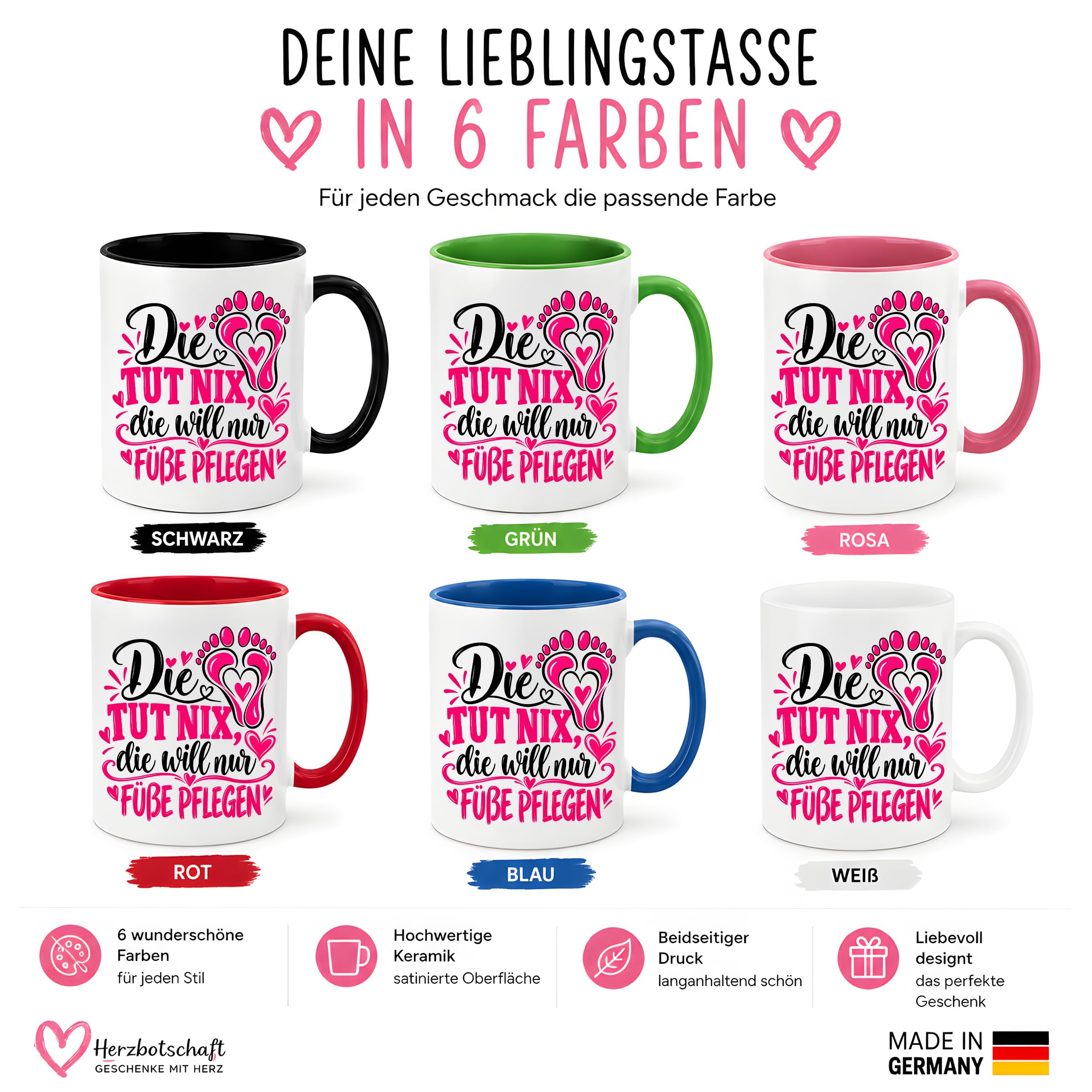 Herzbotschaft Tasse für Fußpflege - Die tut nix die will nur Füße pflegen