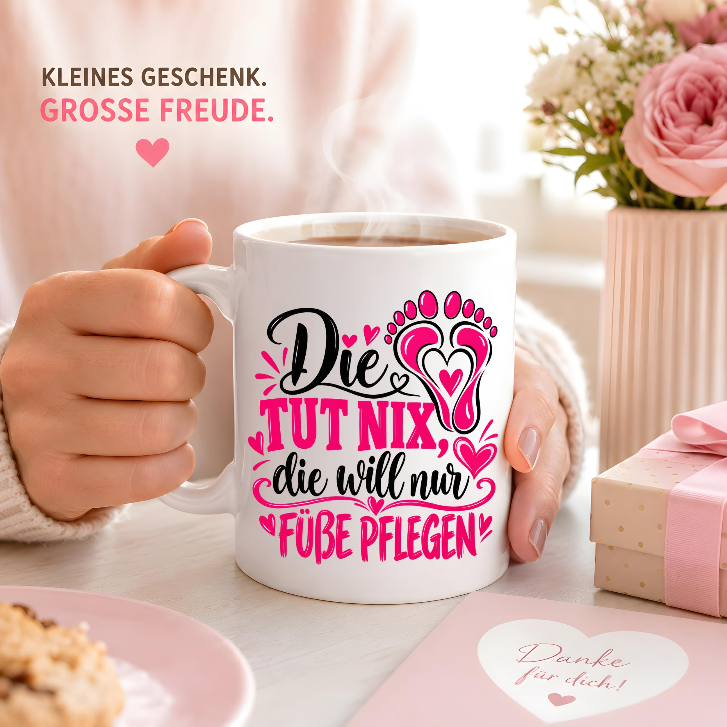 Herzbotschaft Tasse für Fußpflege - Die tut nix die will nur Füße pflegen