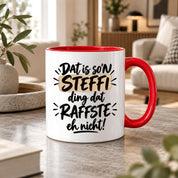 Herzbotschaft Tasse Steffi Dat is son Steffi Ding dat raffste eh nicht