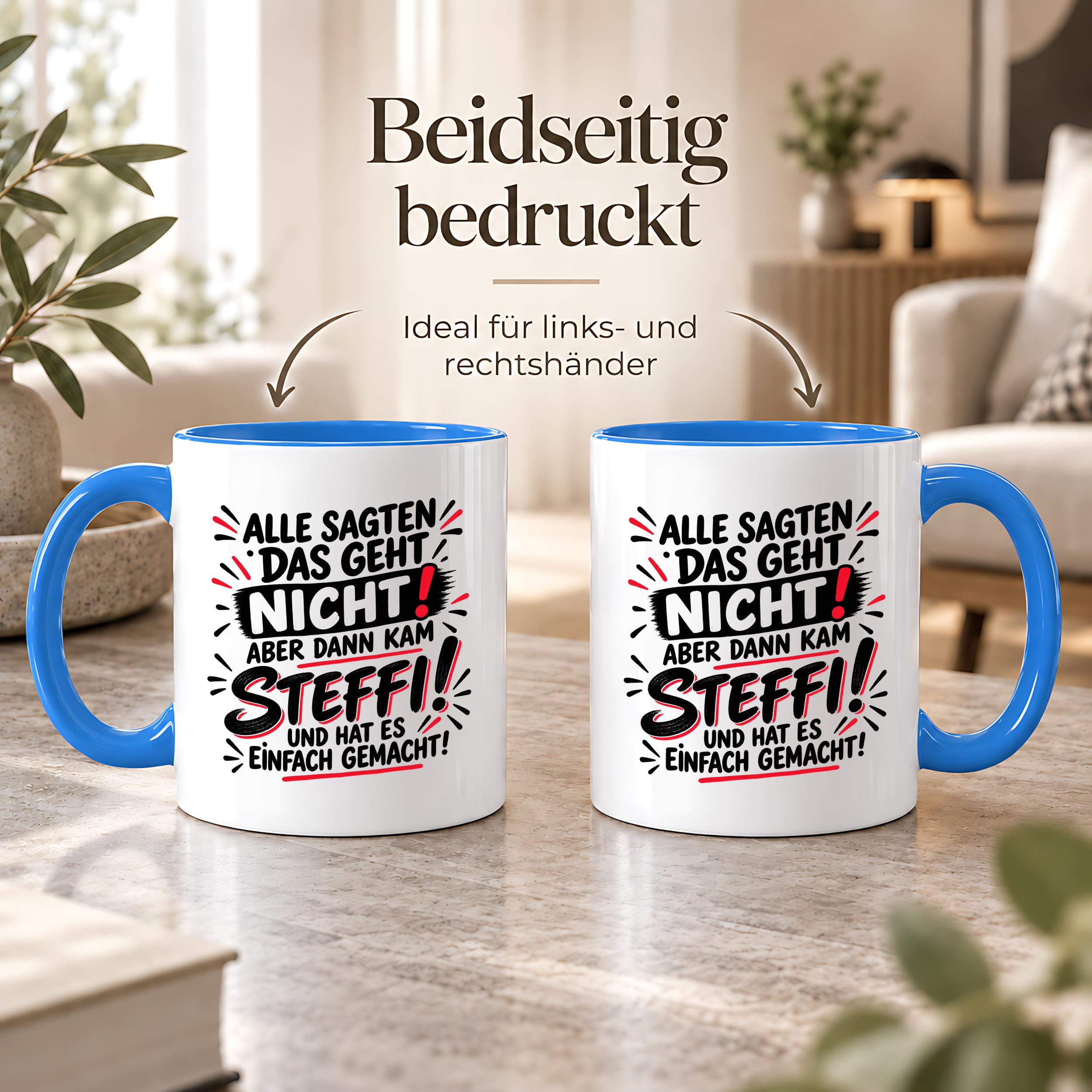 Herzbotschaft Tasse Steffi Spruch Alle sagten das geht nicht Kaffeetasse