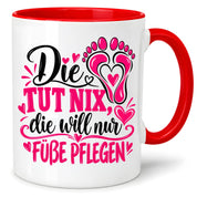 Herzbotschaft Tasse für Fußpflege - Die tut nix die will nur Füße pflegen