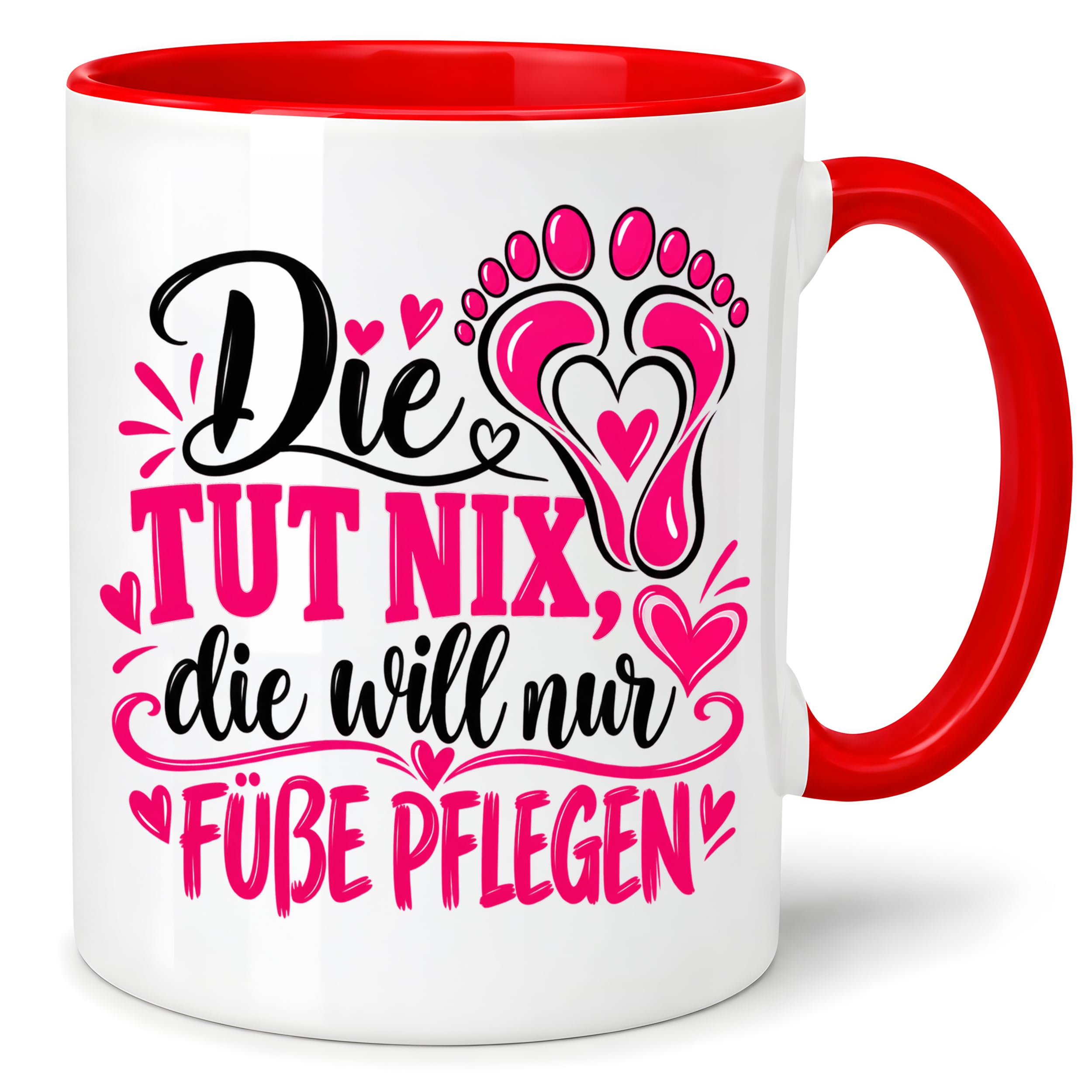 Herzbotschaft Tasse für Fußpflege - Die tut nix die will nur Füße pflegen