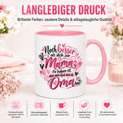 Kaffeetasse Geschenk für Oma Noch besser als dich als Mama zu haben