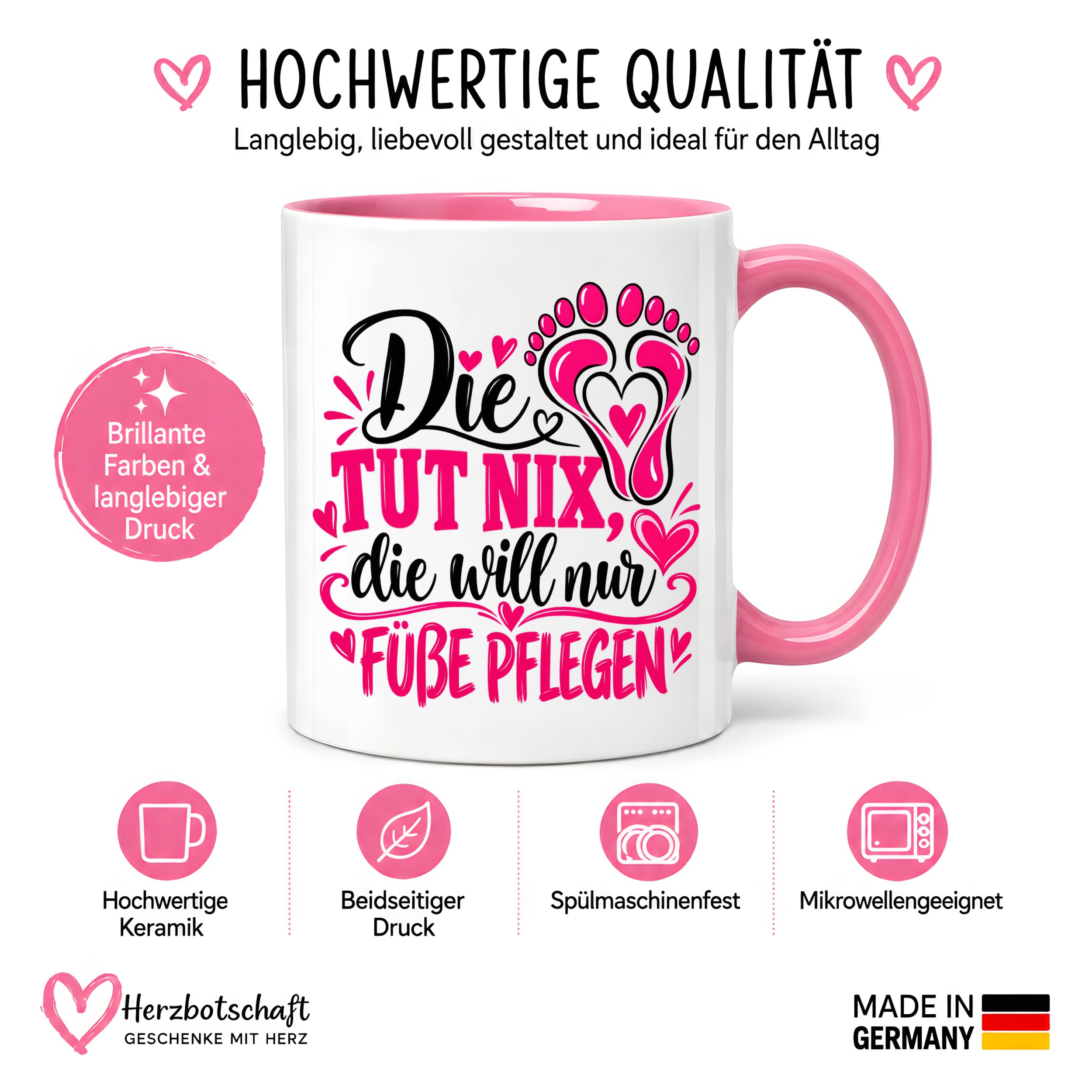 Herzbotschaft Tasse für Fußpflege - Die tut nix die will nur Füße pflegen