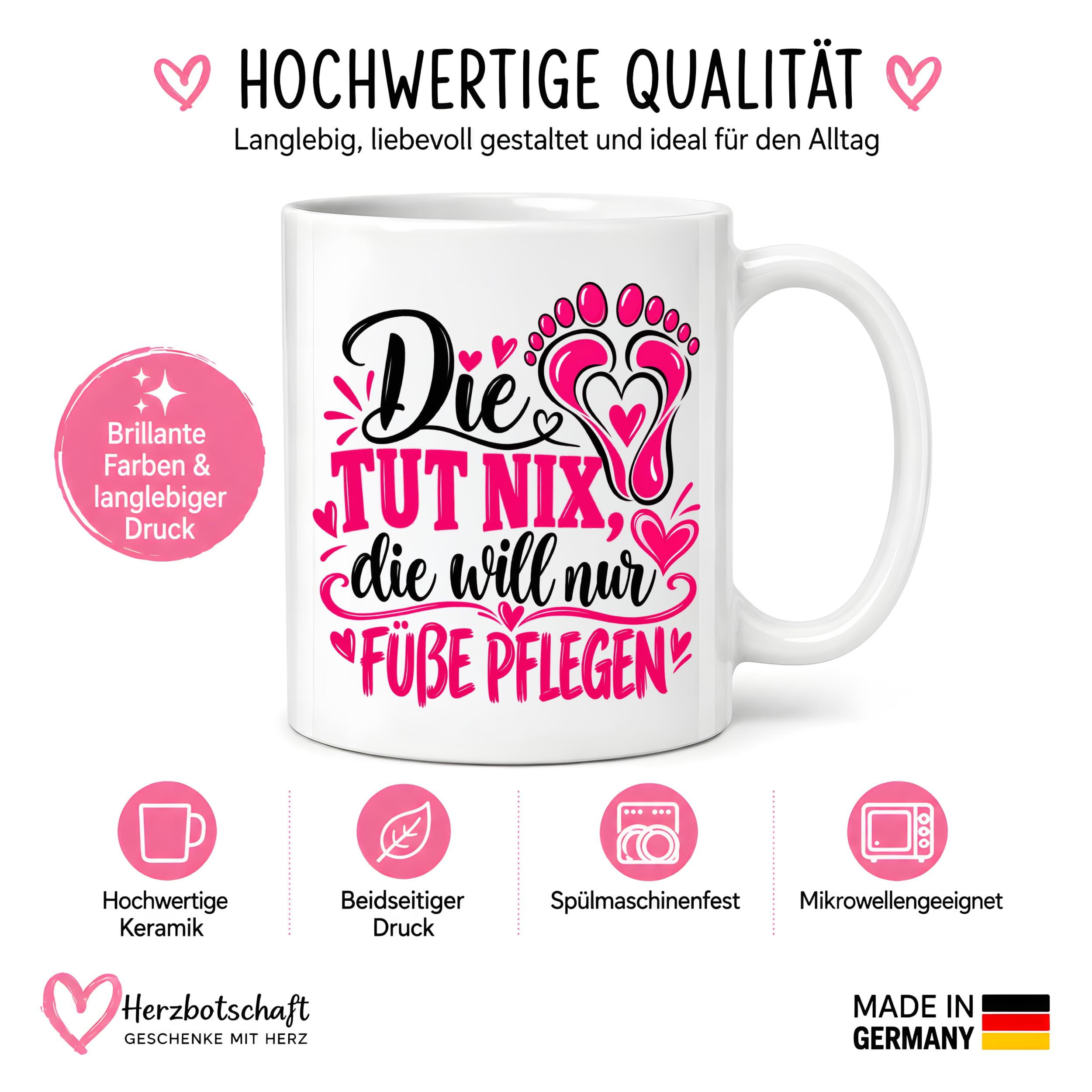Herzbotschaft Tasse für Fußpflege - Die tut nix die will nur Füße pflegen