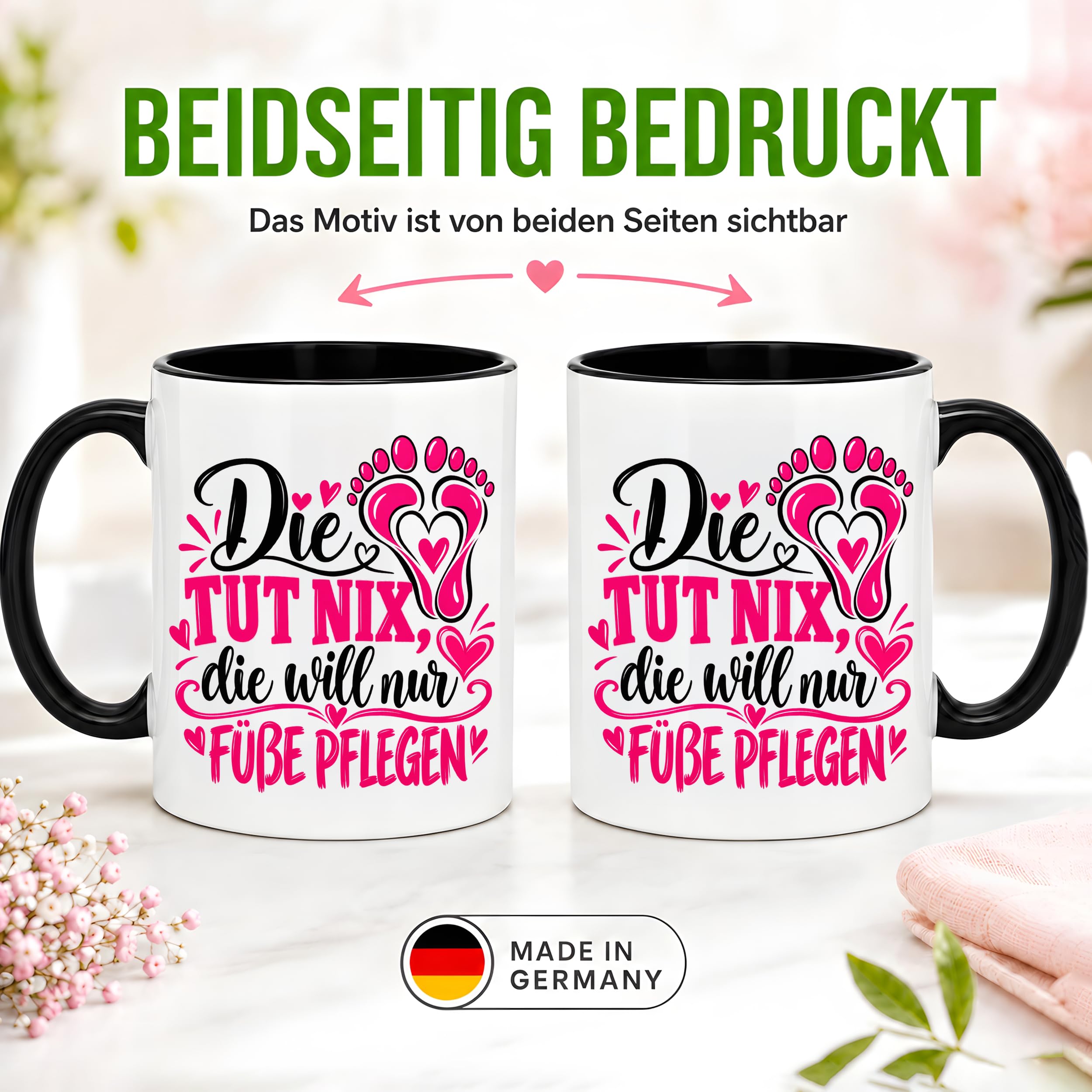 Herzbotschaft Tasse für Fußpflege - Die tut nix die will nur Füße pflegen