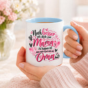 Kaffeetasse Geschenk für Oma Noch besser als dich als Mama zu haben