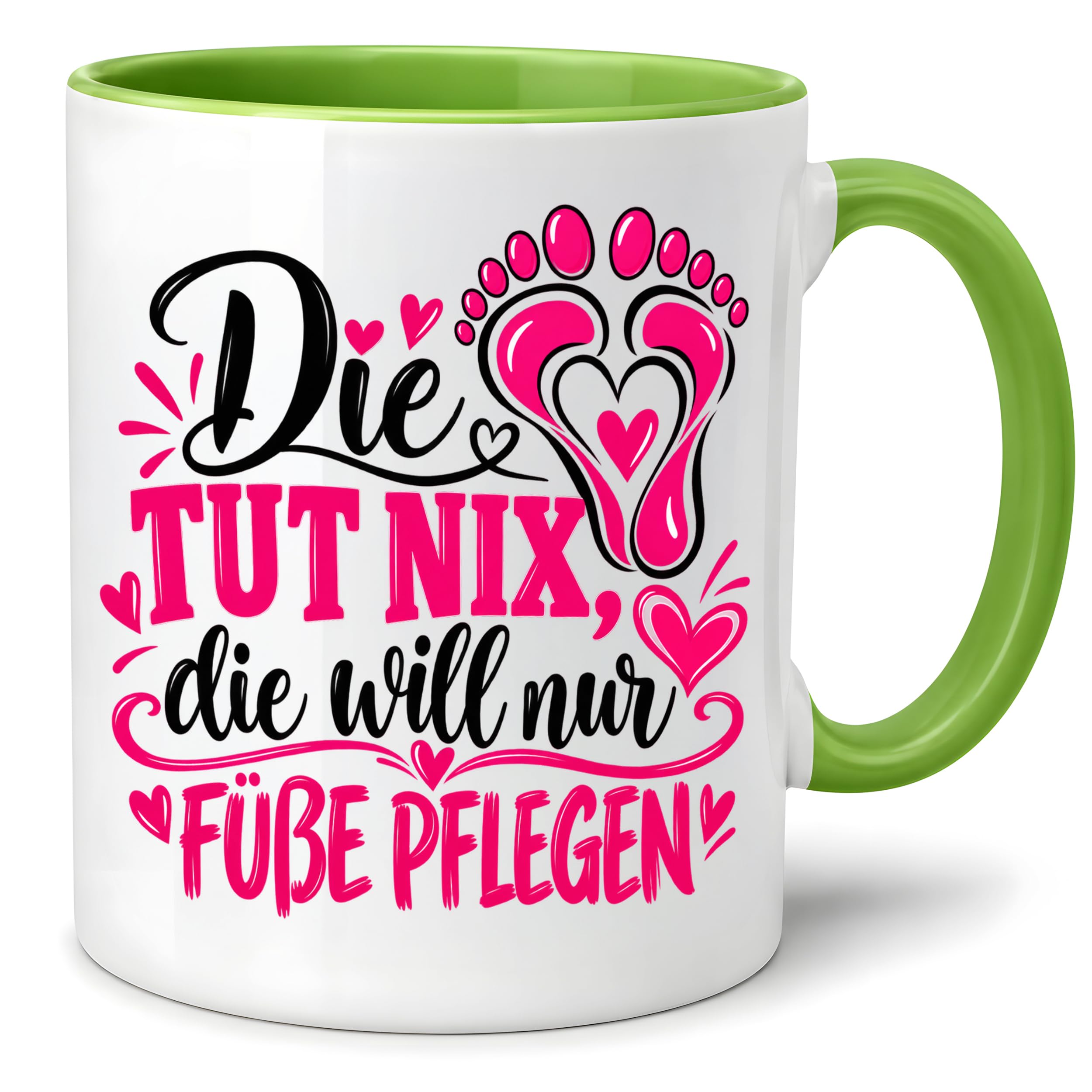 Herzbotschaft Tasse für Fußpflege - Die tut nix die will nur Füße pflegen