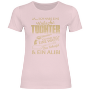 Damen T-Shirt mit Motiv | Ja, ich habe eine hübsche Tochter | Farbwahl |