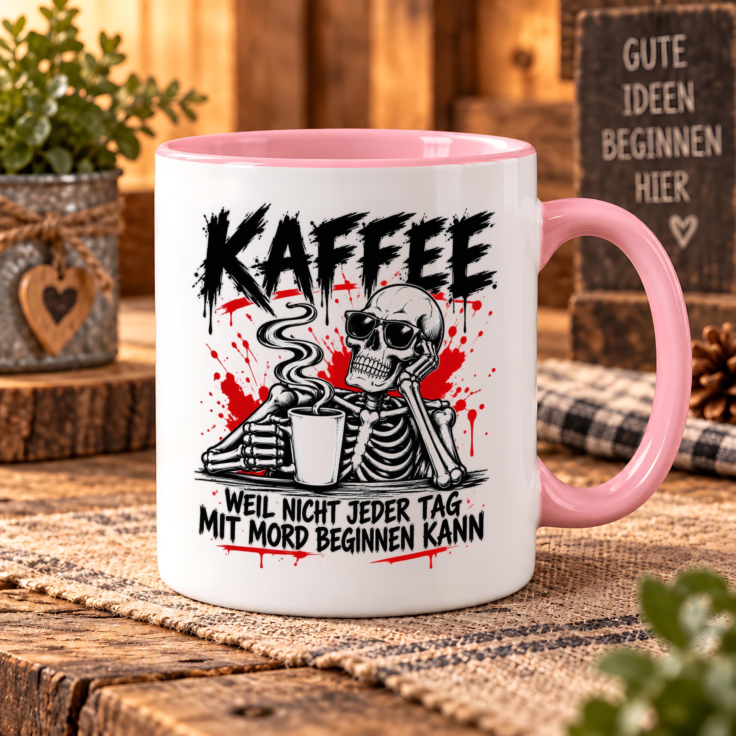 Herzbotschaft Tasse Weil nicht jeder Tag mit Mord beginnen kann Kaffeetasse