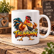 Herzbotschaft Tasse Talahuhn Hahn Lustige Kaffeetasse Tala Huhn Talahon