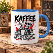 Herzbotschaft Tasse Weil nicht jeder Tag mit Mord beginnen kann Kaffeetasse
