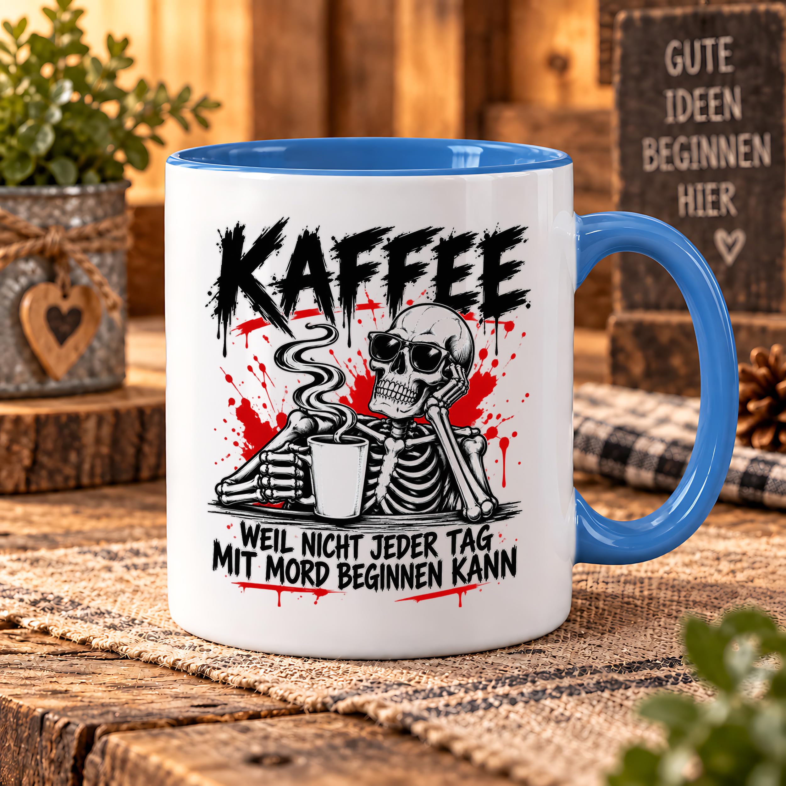 Herzbotschaft Tasse Weil nicht jeder Tag mit Mord beginnen kann Kaffeetasse