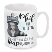 Tasse mit Motiv - Pfeif auf Vatertag - Ich schätze und liebe Dich Papa jeden Tag