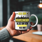 Tasse mit Motiv - Ich bin Braunschweiger also bin ich cooler als du! | Fußball Keramiktasse für Eintracht Fan | Skyline deiner Stadt