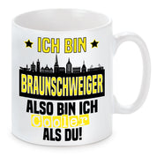 Tasse mit Motiv - Ich bin Braunschweiger also bin ich cooler als du! | Fußball Keramiktasse für Eintracht Fan | Skyline deiner Stadt