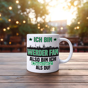 Tasse mit Motiv - Ich bin Werder Fan also bin ich cooler als du! | Bremen Fußball Keramiktasse | Skyline deiner Stadt