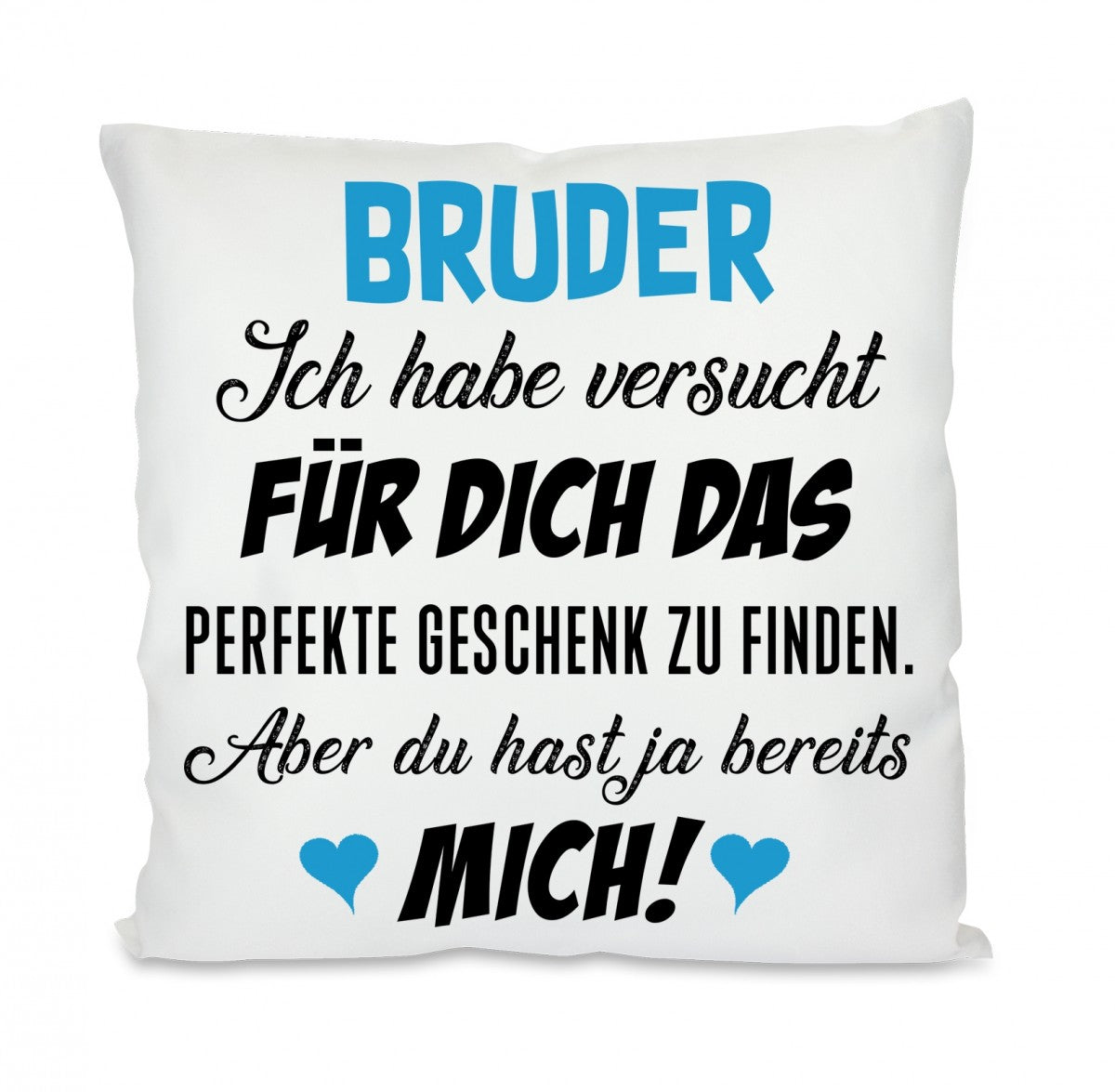 bruder_ich_habe_versucht_-_kissen.jpg