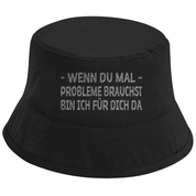 Bucket Hat mit Motiv | Wenn du mal Probleme brauchst bin ich für dich da | Mallorca Hut für Feiern und Partys Sommerhut