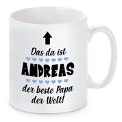 personalisierte Tasse mit Motiv - Das da ist der beste Papa der Welt! - mit Wunschname