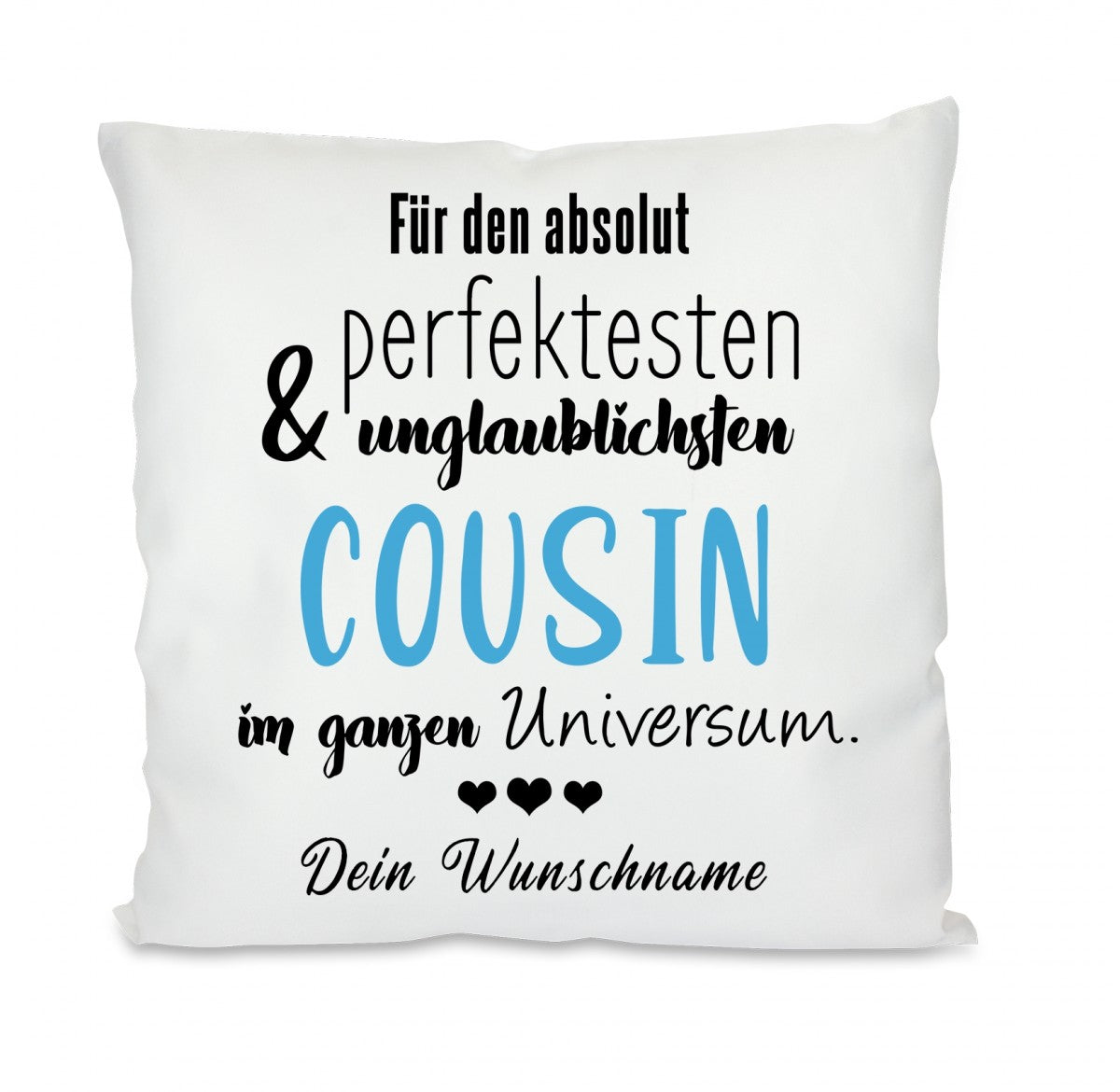 Kissen mit Motiv - Für den absolut perfektesten im Universum - Cousin - Dekokissen mit Füllung | 40x40cm