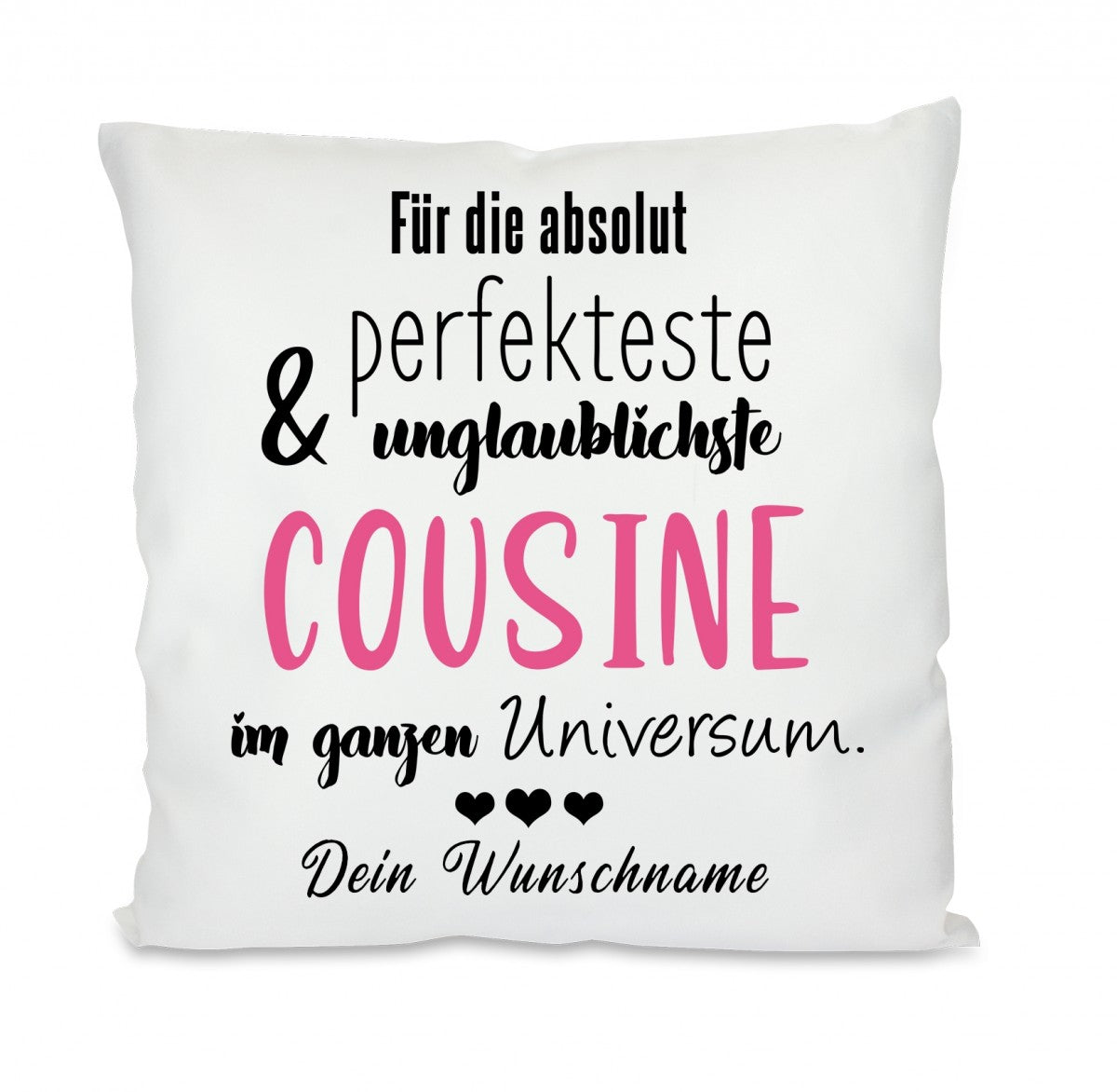 Kissen mit Motiv - Für die absolut perfekteste im Universum - Cousine - Dekokissen mit Füllung | 40x40cm
