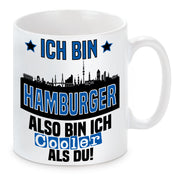 Tasse mit Motiv - Ich bin Hamburger also bin ich cooler als du! | Fußball Keramiktasse für HSV Fan | Skyline deiner Stadt