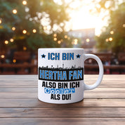 Tasse mit Motiv - Ich bin Hertha Fan also bin ich cooler als du! | Fußball Keramiktasse für BSC Berlin Fan | Skyline deiner Stadt