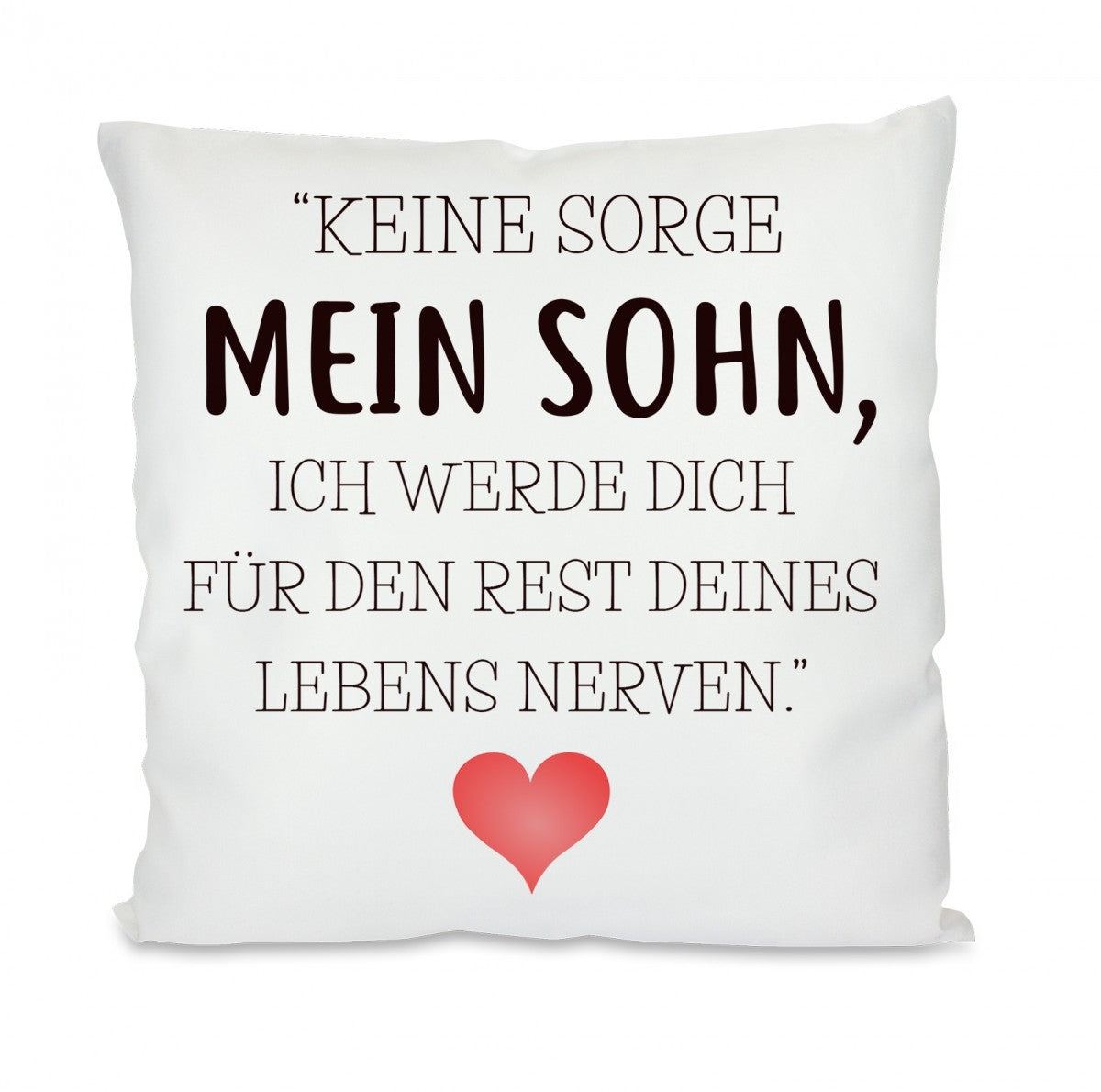 keine_sorge_mein_sohn_-_kissen.jpg
