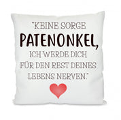 Kissen mit Motiv - Den Rest des Lebens nerven - Patenonkel - Dekokissen mit Füllung | 40x40cm