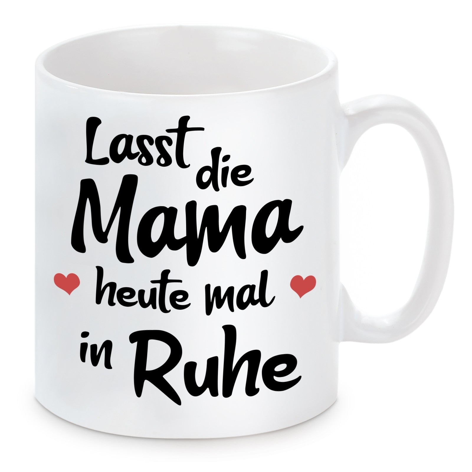 lasst_die_mama_heute_mal_in_ruhe_-_tasse.jpg