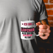 Tasse mit Motiv - Ich bin Leipziger also bin ich cooler als du! | Fußball Keramiktasse für RB Leipzig Fan | Skyline deiner Stadt