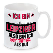 Tasse mit Motiv - Ich bin Leipziger also bin ich cooler als du! | Fußball Keramiktasse für RB Leipzig Fan | Skyline deiner Stadt