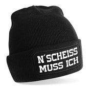 Beanie Strickmütze mit Spruch | N´Scheiss muss ich | Farbwahl | Angenehm weich | Onesize